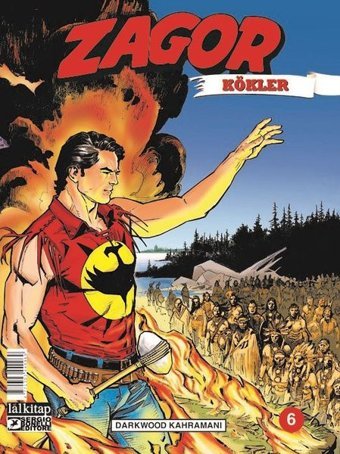 Zagor Kökler Sayı 6 - Darkwood Kahramanı Moreno Burattini Lal Moreno Burattini Lal