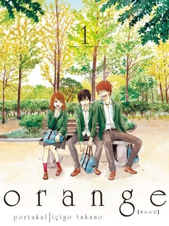 Orange Cilt 1 içigo Takano Komik Şeyler içigo Takano Komik Şeyler
