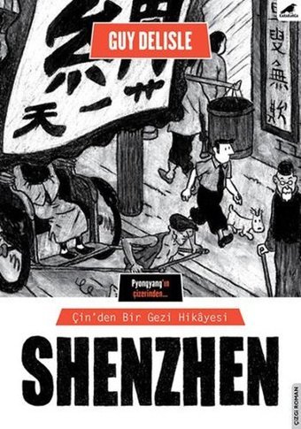 Shenzen-Çin'den Bir Gezi Hikayesi Guy Delisle Karakarga Guy Delisle Karakarga