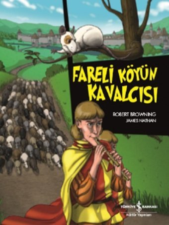 Fareli Köyün Kavalcısı-Çizgilerle K Robert Browning İş Bankası Kültür Yayınları Robert Browning İş Bankası Kültür Yayınları