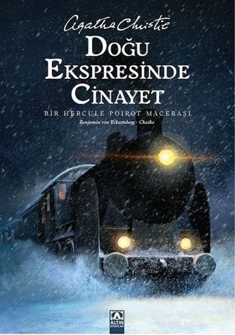 Doğu Ekspresinde Cinayet - Bir Hercule Poirot Hikayesi Agatha Christie Altın Kitaplar Agatha Christie Altın Kitaplar