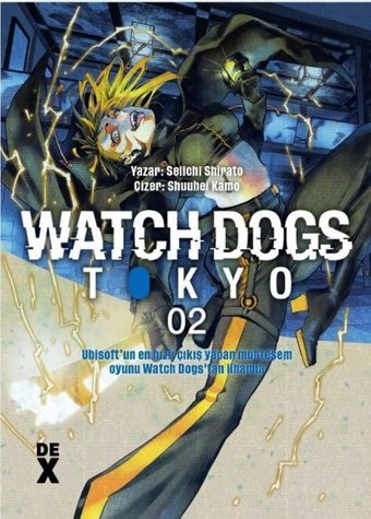 Watch Dogs Tokyo Cilt 2 Seiichi Shirato DEX Seiichi Shirato DEX