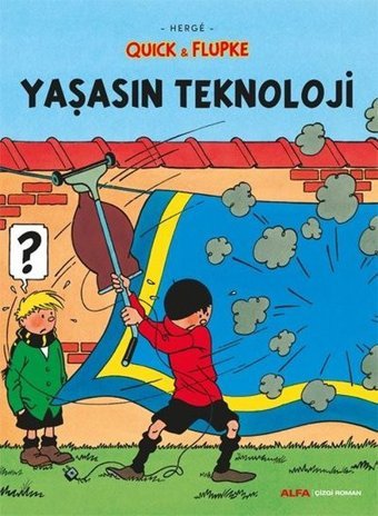 Quick ve Flupke 7 - Yaşasın Teknoloji Herge Alfa Yayıncılık Herge Alfa Yayıncılık