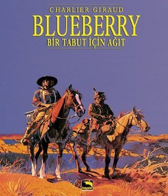 Blueberry Cilt 4 - Bir Tabut İçin Ağıt Jean-Michel Charlier Büyülü Dükkan Jean-Michel Charlier Büyülü Dükkan