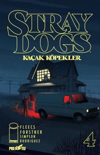 Stray Dogs: Kaçak Köpekler Sayı 4 - Kapak A Tony Fleecs Presstij Kitap Tony Fleecs Presstij Kitap