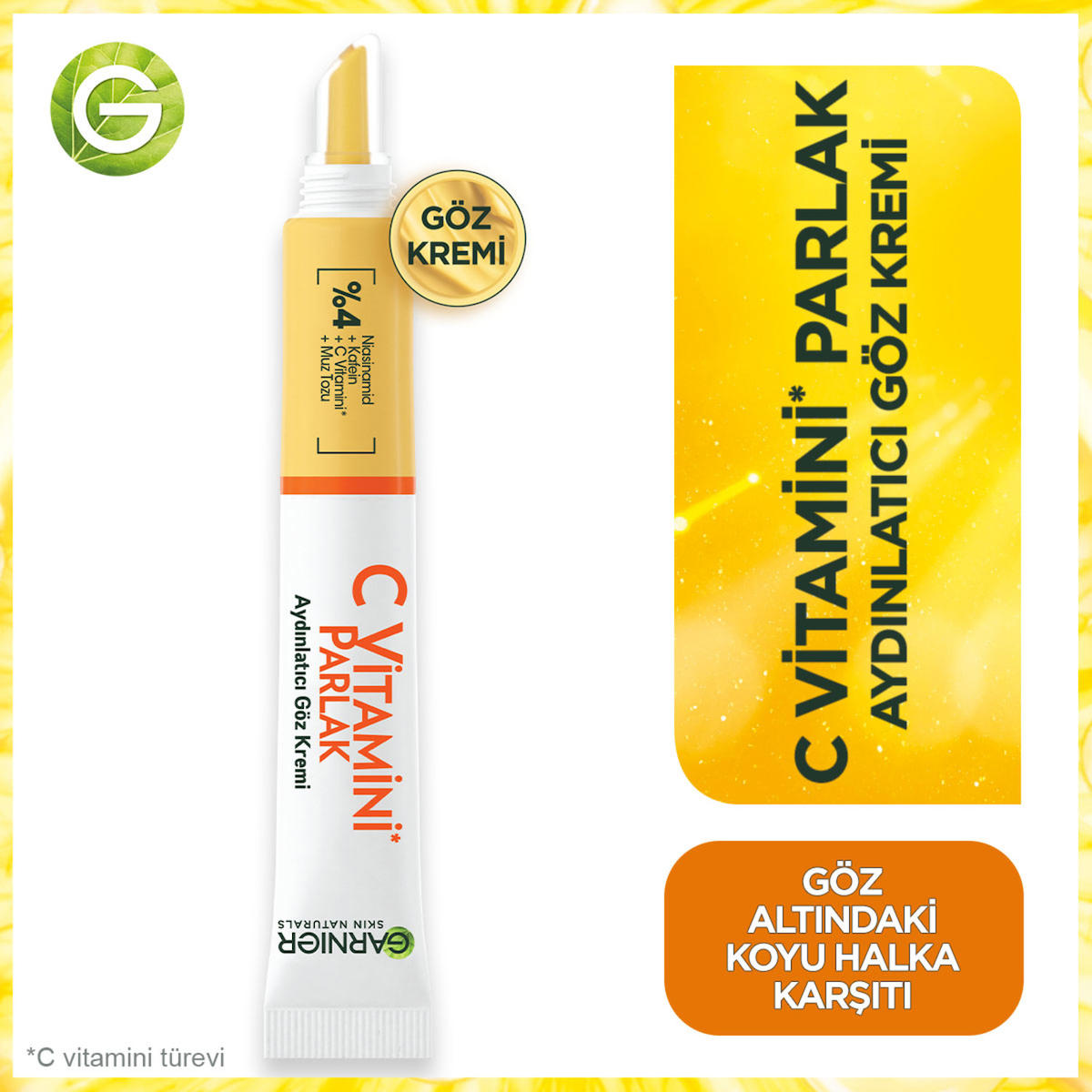 Garnier Parlak Aydınlatıcı Tüm Ciltler için C Vitaminli Göz Çevresi Krem Tüp 15 ml
