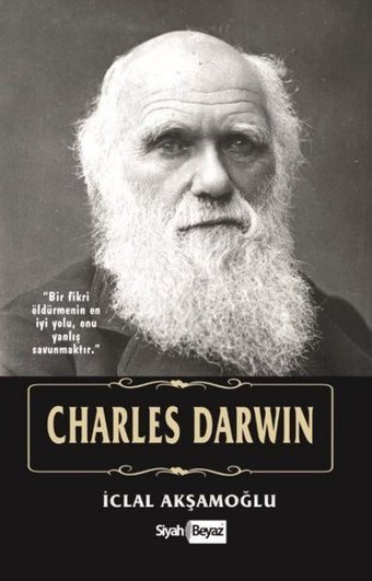 Charles Darwin İclal Akşamoğlu Siyah-Beyaz