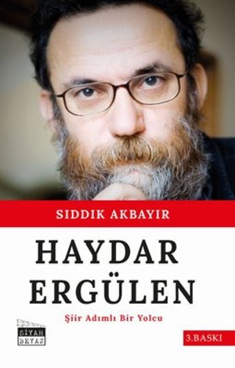 Haydar Ergülen - Şiir Adımlı Bir Yolcu Sıddık Akbayır Siyah-Beyaz