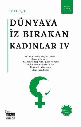 Dünyaya İz Bırakan Kadınlar - 4 Emel Işık Siyah-Beyaz