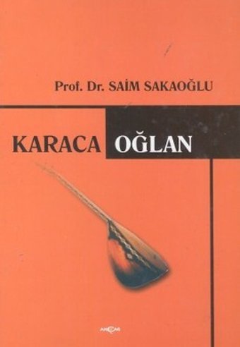 Karacaoğlan Prof. Dr. Saim Sakaoğlu Akçağ Yayınları