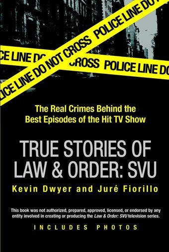 True Stories Of Law & Ordersvuthe Real Crimes Behind The Best Episodes Of The Hit Tv Show Dwyer, KevIn Berkley