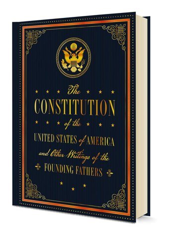 The Constitution Of The United States Of America And Other Writings Of The Founding Fathers (7) (Timeless Classics, Band 7) Editors Of Rock Point Rock Point