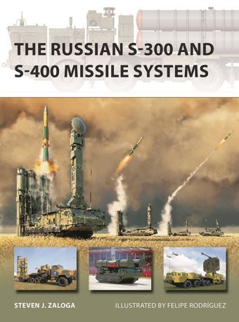 The Russian S-300 And S-400 Missile Systems (New Vanguard) Zaloga, Steven J Osprey Publishing