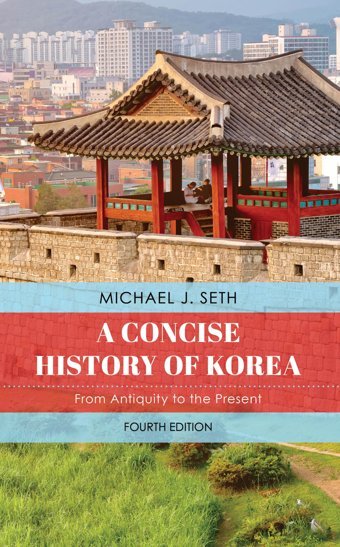 A Concise History Of Koreafrom Antiquity To The Present Seth, Michael Rowman & Littlefield