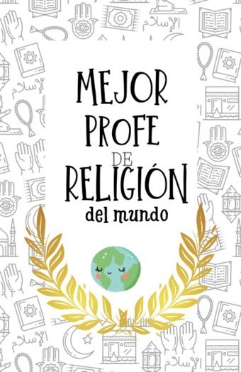 Mejor Profe De ReligIn Del Mundo. Regalo Original Para Profesores De Religin. Regalo Profesor FIn De Curso.Cuaderno De Profesor. Tamao A5, İnterior Cuadriculado. (Spanish Edition) Hearts, Loco Independently Publıshed