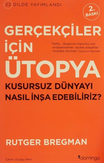 Gerçekçiler İçIn Ütopyakusursuz Dünyayı Nasıl İnşa Edebiliriz? Rutger Bregman Domingo Yayınevi