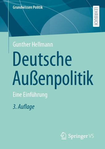 Deutsche Auenpolitikeine Einführung (Grundwissen Politik)39 Hellmann, Gunther Springer Verlag