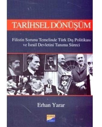 Tarihsel DönüşümfilistIn Sorunu Temelinde Türk Dış Politikası Ve İsrail Devletini Tanıma Süreci Erhan Yarar Siyasal Kitabevi