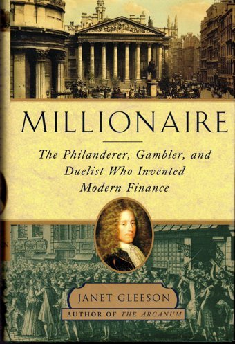 Millionairethe Philanderer, Gambler, And Duelist Who Invented Modern Finance Gleeson, Janet Simon And Schuster