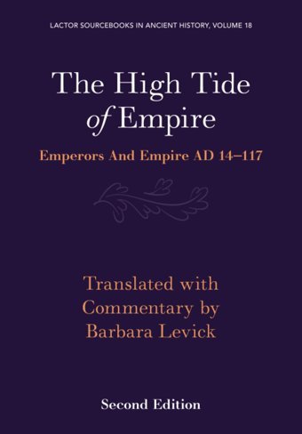 The High Tide Of Empireemperors And Empire Ad 14117 (Lactor Sourcebooks In Ancient History, Series Number 18) Cambridge University Press, Uk
