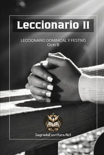 Leccıonarıo Iı (B)Leccıonarıo Domınıcal Y Festıvo. Cıclo B Escritura, Sagrada Independently Publıshed