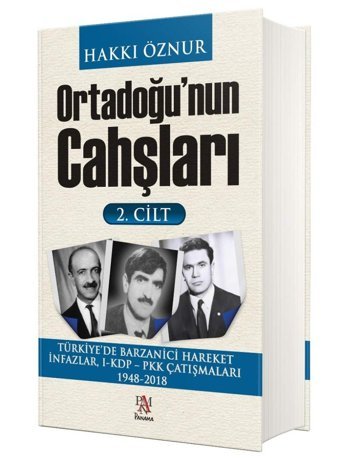 Ortadoğu'Nun Cahşları 2.Cilttürkiye'De Barzanici Hareket İnfazlar, 1-Kdp-Pkk Çatışmaları 1948-2018 Hakkı Öznur Panama Yayıncılık