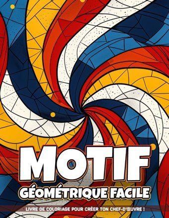 Motif Gomtrique Facile Livres De Coloriage Pour Adultespages De Coloriage Sur Les Motifs Gomtriques Faciles, Des Motifs Conscients Pour Adultes, De L'Anxit Et L'İnspiration Du Calme. C Gander, Chris Independently Publıshed
