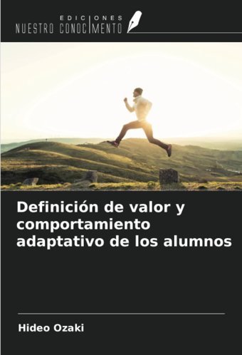 DefinicIn De Valor Y Comportamiento Adaptativo De Los Alumnos Ozaki, Hideo Ediciones Nuestro Conocimiento