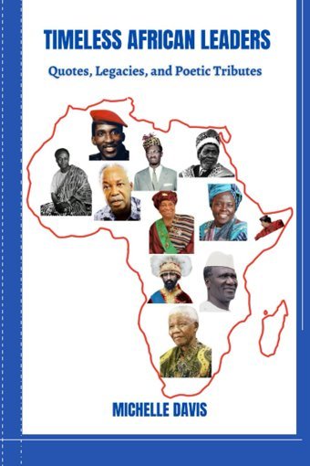 Tımeless Afrıcan Leadersquotes, Legacies, & Poetic Tributes Davis, Michelle Independently Publıshed