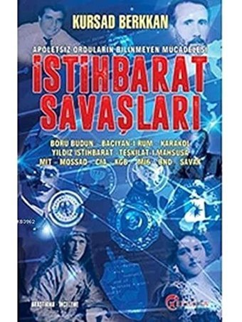 İstihbarat Savaşlarıapoletsiz Orduların Bilinmeyen Mücadelesi Kursad Berkkan Eftalya Kitap
