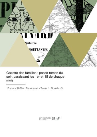 Gazette Des Familles Passe-Temps Du Soir, Paraissant Les 1Er Et 15 De Chaque Mois Collectif Hachette Livre Bnf