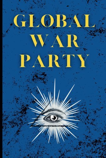 Global War Partya Boldly Designed Lined Journal For Creative Minds - 6X9 Inches, 120 Pages Mason, Free Independently Publıshed