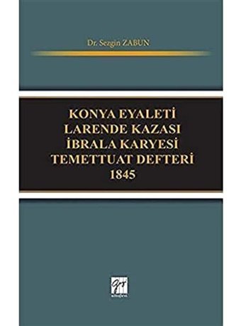 Konya Eyaleti Larende Kazası İbrala Karyesi Temettuat Defteri 1845 SezgIn Zabun Gazi Kitabevi - Sınav Kitapları