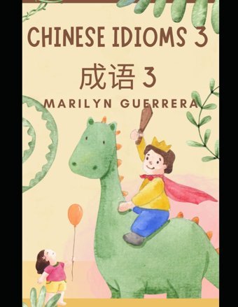 Chinese Idioms 3Burning Bridgesi̇rreversible Actions, Sacrificing Future Opportunities. Guerrera, Marilyn Independently Publıshed