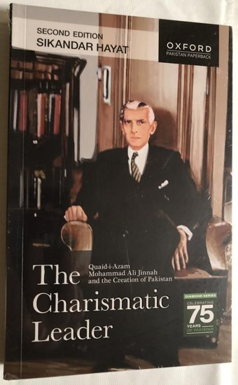 The Charismatic Leaderquaid-İ-Azam Mohammad Ali Jinnah And The Creation Of Pakistan Hayat, Sikander Oxford Unıversıty Press