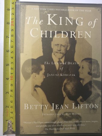 The King Of Childrenthe Life And Death Of Janusz Korczak Lifton, Betty Jean St. Martin'S Griffin