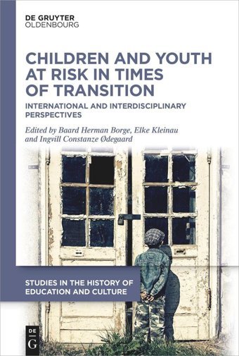 Children And Youth At Risk In Times Of Transitioninternational And Interdisciplinary Perspectives 3 Baard Herman Borge De Gruyter Oldenbourg