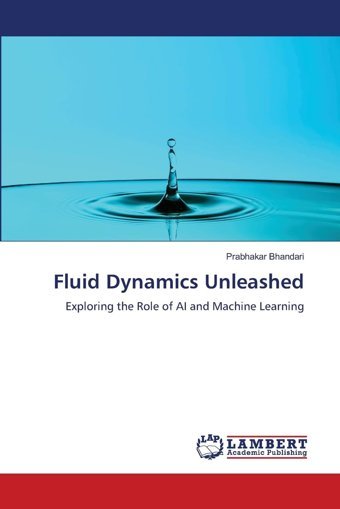 Fluid Dynamics Unleashedexploring The Role Of Aı And Machine Learning Bhandari, Prabhakar Lap Lambert Academic Publishing