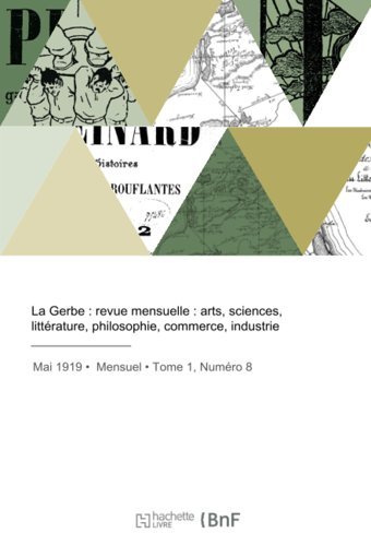 La Gerbe Revue Mensuelle Arts, Sciences, Littrature, Philosophie, Commerce, İndustrie Collectif Hachette Livre Bnf