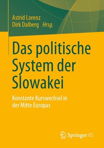 Das Politische System Der Slowakeikonstante Kurswechsel In Der Mitte Europas Springer Verlag