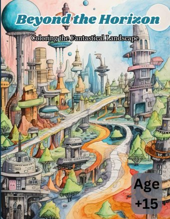 Beyond The Horizoncoloring The Fantastical Landscape Temorı, Suhael Independently Publıshed