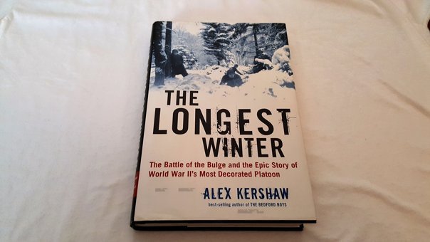 The Longest Winterthe Battle Of The Bulge And The Epic Story Of World War Iı'S Most Decorated Platoon Kershaw, Alex Da Capo Press Inc