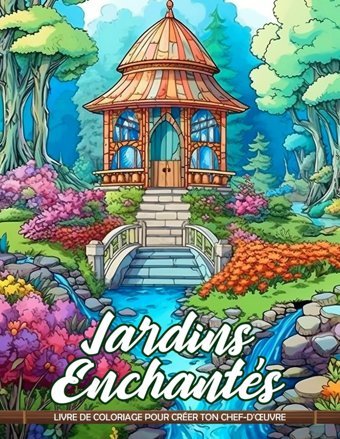Jardins Enchantsexplorez Les Merveilles Des Jardins Enchants - Conçu Pour Soulager L'Anxit Et Se Dtendre C Thompson, Stephanie Independently Publıshed
