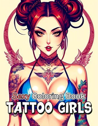 Sexy Coloring Booktattoo Gırlsuncensored And Naughty Girls Coloring Pages With High Quality Illustration | Gift Idea For Tattoo Lovers. (Sexy Coloring Book For Adults) F. Brown, Jimmy Independently Publıshed
