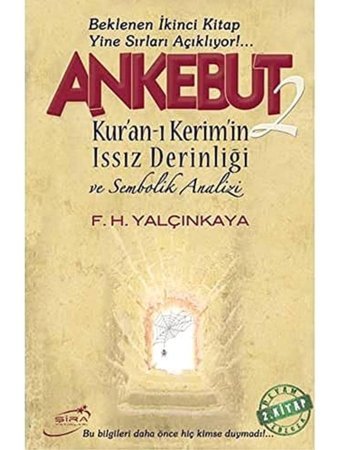 Ankebut - 2Kur'An-I Kerim'In Issız Derinliği Ve Sembolik Analizi F. H. Yalçınkaya Şira Yayınları
