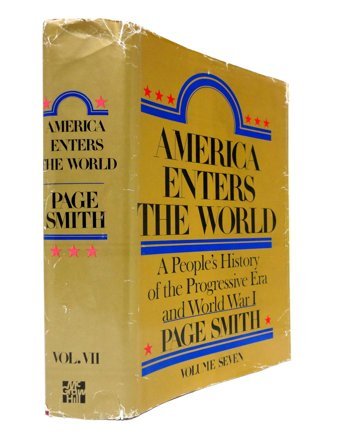 America Enters The Worlda People'S History Of The Progressive Era And World War I (Volume Seven)007 Smith, Page Mcgraw-Hill
