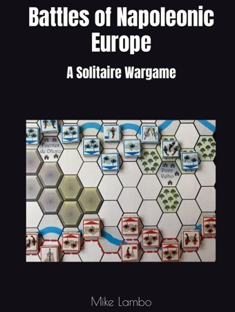 Battles Of Napoleonic Europea Solitaire Wargame (Mike Lambo Solitaire Book Games) Lambo, Mike Independently Publıshed
