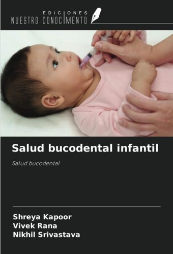 Salud Bucodental İnfantilsalud Bucodental Kapoor, Shreya Ediciones Nuestro Conocimiento