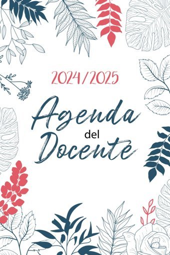 Agenda Del Docente 2024-2025 Settimanalee Mensile Da Agosto 2024 A Luglio 2025 | Libro Da Regalare Alle Maestre | Practico Formato A5 | Pianificatore Dellattivit Giornaliere Per Insegnanti Rossi, Alyssa Del Independently Publıshed