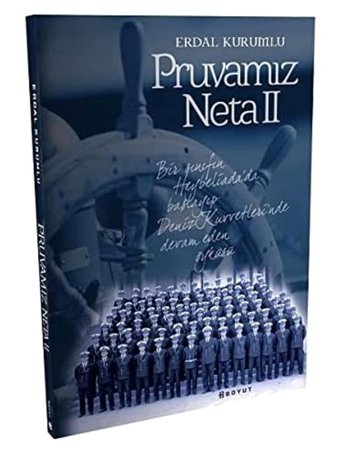 Pruvamız Neta Iıbir Sınıfın Heybeliadada Başlayıp Deniz Kuvvetlerinde Devam Eden Öyküsü Erdal Kurumlu Boyut Yayın Grubu